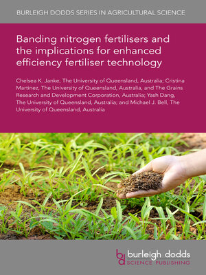 cover image of Banding nitrogen fertilisers and the implications for enhanced efficiency fertiliser technology